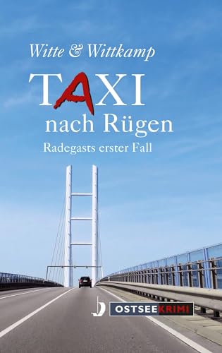 Taxi nach Rügen: Radegasts erster Fall (OstseeKrimi): Badegasts erster Fall von Hinstorff Verlag GmbH